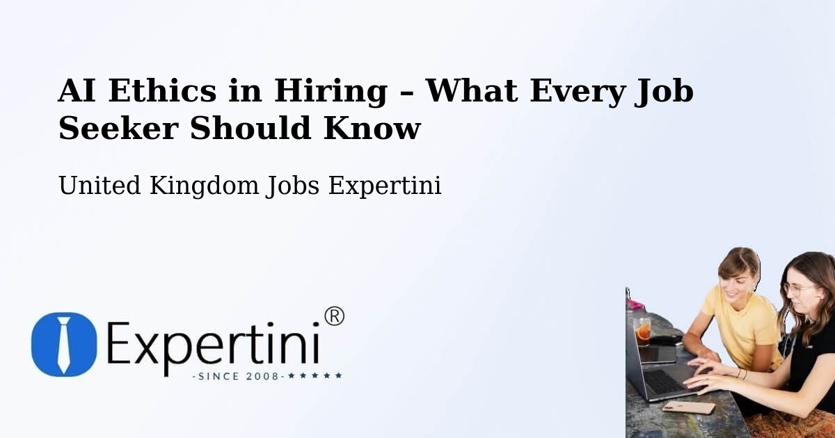 AI Ethics in Recruitment & Hiring – Oakham - Oakham, United Kingdom Jobs Expertini